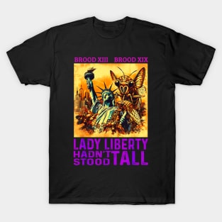 LADY LIBERTY HADN'T STOOD TALL T-Shirt